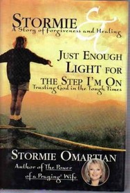 Stormie: A Story of Forgiveness and Healing / Just Enough Light for the Step I'm On (2 books in 1)