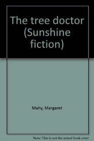 The tree doctor (Sunshine fiction)