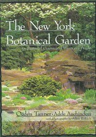 New York Botanical Garden: An Illustrated Chronicle of Plants and People