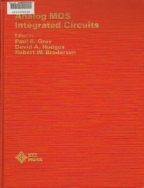 Analogue Metal-oxide Semiconductor Integrated Circuits (IEEE Press selected reprint series)