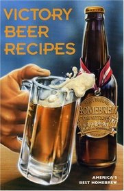 Victory Beer Recipes : America's Best Homebrew