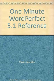 One Minute Reference: Wordperfect 5.1