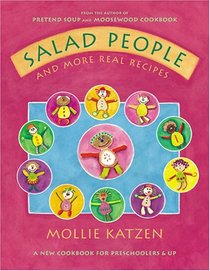 Salad People And More Real Recipes: A New Cookbook for Preschoolers  Up