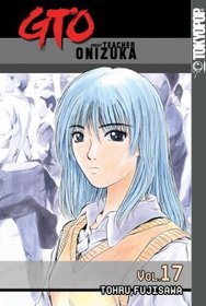 GTO (Great Teacher Onizuka), Vol 17