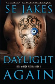 Daylight Again (Hell or High Water, Bk 3)