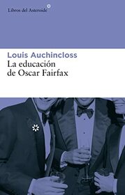 La educacin de Oscar Fairfax (Spanish Edition)