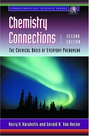 Chemistry Connections: The Chemical Basis of Everyday Phenomena, Second Edition (Complementary Science Series)