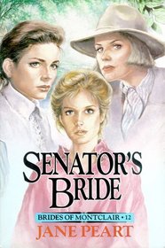 Senator's Bride (Brides of Montclair, Book 12)