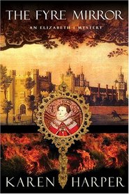 The Fyre Mirror (Elizabeth I, Bk 7) (Large Print)