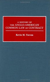 A History of the Anglo-American Common Law of Contract: (Contributions in Legal Studies)