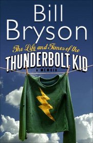 The Life And Times Of The Thunderbolt Kid.