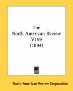 The North American Review V159 (1894)