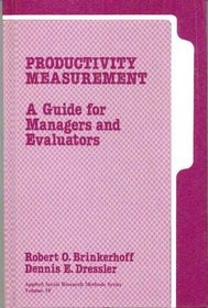 Productivity Measurement: A Guide for Managers and Evaluators (Applied Social Research Methods)