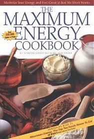 The Maximum Energy Cookbook and Natural Food Preparation Manual