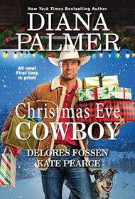 Christmas Eve Cowboy: Once There Was a Lawman / Christmas Creek Cowboy / Coming Home for Christmas