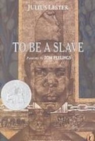 To Be a Slave