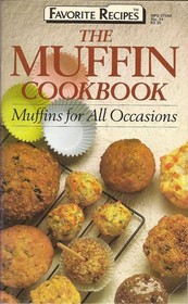 The Muffin Cookbook (Muffins for all Occasions)