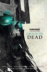 Lords of the Dead: The Return of Nagash / The Fall of Altdorf (The End Times)