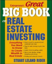Great Big Book on Real Estate Investing: Everything You Need to Know to Create Wealth in Real Estate (Great Big Book on Real Estate Investing: Everything You Need to Know)