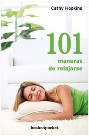 101 maneras de relajarse (Spanish Edition)