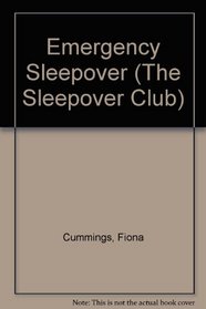 Emergency Sleepover (The Sleepover Club)