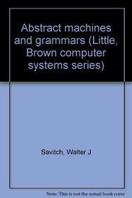 Abstract machines and grammars (Little, Brown computer systems series)