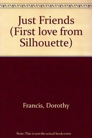 Just Friends (First love from Silhouette)