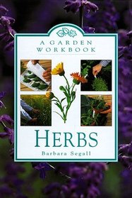 Herbs: A Garden Workbook (Garden Workbook)