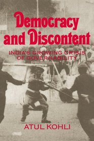 Democracy and Discontent : India's Growing Crisis of Governability
