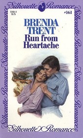 Run from Heartache (Silhouette Romance, No 161)