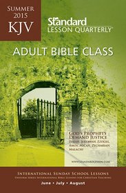 KJV Adult Bible Class?Summer 2015 (Standard Lesson Quarterly)
