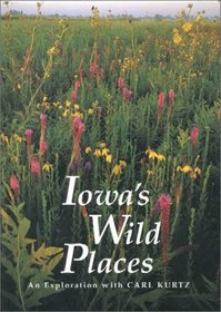 Iowa's Wild Places: An Exploration With Carl Kurtz