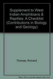 Supplement to West Indian Amphibians & Reptiles: A Checklist (Contributions in Biology and Geology)