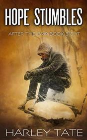 Hope Stumbles: A Post-Apocalyptic Survival Thriller (After the EMP)