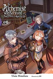The Alchemist Who Survived Now Dreams of a Quiet City Life, Vol. 2 (light novel) (The Survived Alchemist with a Dream of Quiet Town Life (light novel))