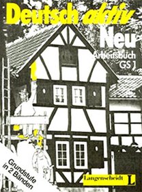 Deutsch Aktiv Neu Arbeitsbuch Gs1 (German Edition)