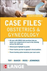 Case Files Obstetrics and Gynecology, Fourth Edition (LANGE Case Files)