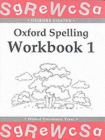 Oxford Spelling Workbooks: Bk.1