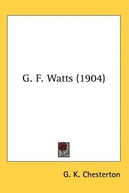 G. F. Watts (1904)