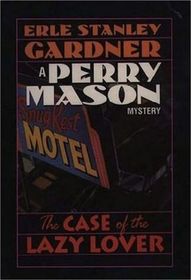 The Case of the Lazy Lover (Perry Mason) (Large Print)