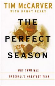 The Perfect Season : Why 1998 Was Baseball's Greatest Year