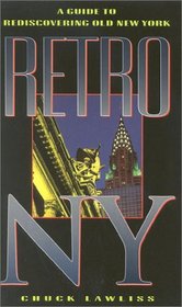 Retro NY: A Guide to Rediscovering Old New York