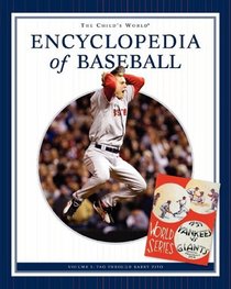 The Child's World Encyclopedia of Baseball: Tag Through Barry Zito