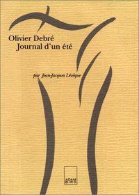 Olivier Debre: Journal d'un ete (French Edition)