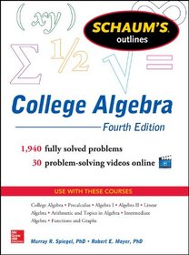Schaum's Outline of College Algebra, 4th Edition (Schaum's Outline Series)