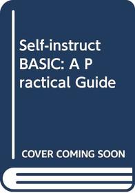 Self-instruct BASIC: A Practical Guide