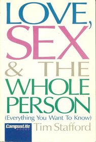 Love, Sex and the Whole Person: Everything You Want to Know