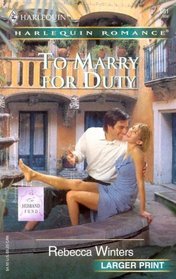 To Marry for Duty (Husband Fund, Bk 3) (Harlequin Romance, No 3835) (Larger Print)