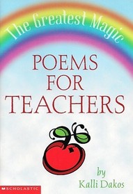 The Greatest Magic: Poems for Teachers