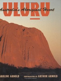 Uluru: Australia's Aboriginal Heart